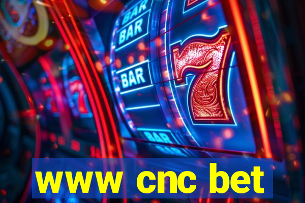www cnc bet